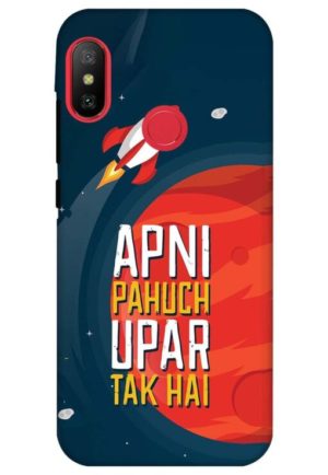 apni pahuch upper tak hai printed designer mobile back case cover for Xiaomi Redmi 6 pro