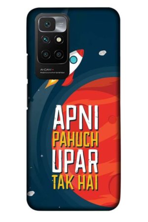 apni pahuch upper tak hai printed designer mobile back case cover for Xiaomi redmi 10 Prime