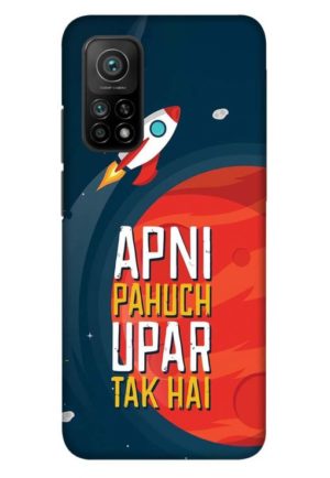 apni pahuch upper tak hai printed designer mobile back case cover for mi 10t - mi 10t pro