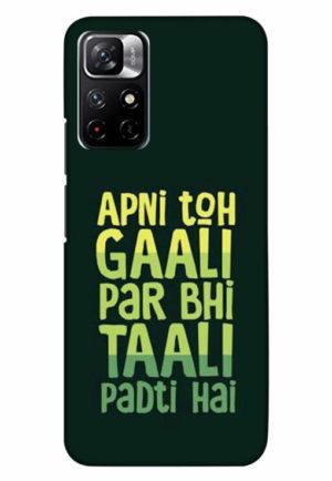 apni to gali par bhi tali padti hai funny quote printed designer mobile back case cover for xiaomi redmi note 11t 5g - poco M4 pro 5g