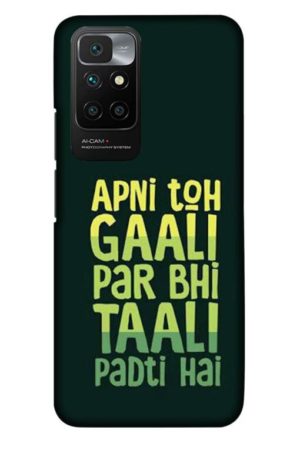 apni to gali par bhi tali padti hai printed designer mobile back case cover for Xiaomi redmi 10 Prime