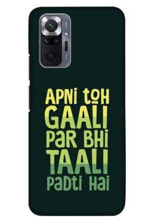 apni to gali par bhi tali padti hai printed designer mobile back case cover for Xiaomi redmi note 10 pro - redmi note 10 pro max