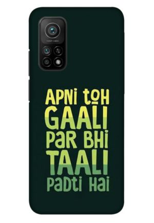 apni to gali par bhi tali padti hai printed designer mobile back case cover for mi 10t - mi 10t pro