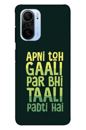 apni to gali par bhi tali padti hai printed designer mobile back case cover for mi 11x - 11x pro