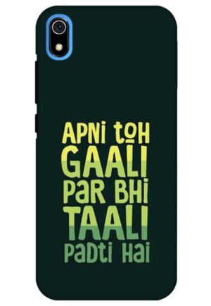 apni to gali par bhi tali padti hai printed designer mobile back case cover for redmi 7a