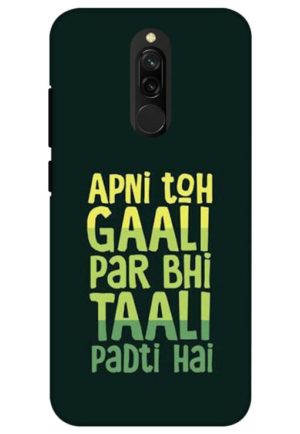 apni to gali par bhi tali padti hai printed designer mobile back case cover for redmi 8