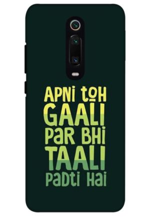 apni to gali par bhi tali padti hai printed designer mobile back case cover for redmi k20 - redmi k20 pro