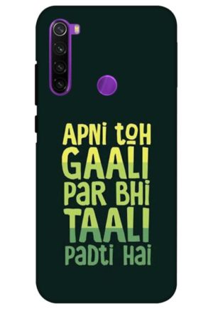 apni to gali par bhi tali padti hai printed designer mobile back case cover for redmi note 8