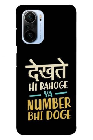 dekhte hi rahoge ya number bhi dige printed designer mobile back case cover for mi 11x - 11x pro