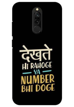 dekhte hi rahoge ya number bhi doge printed designer mobile back case cover for redmi 8