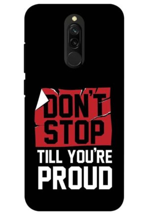 dont stop untill you are proud inspirational quote printed designer mobile back case cover for redmi 8