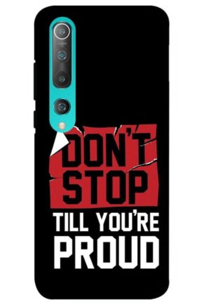 dont stop untill you are proud motivational quote printed designer mobile back case cover for mi 10 5g - mi 10 pro 5G