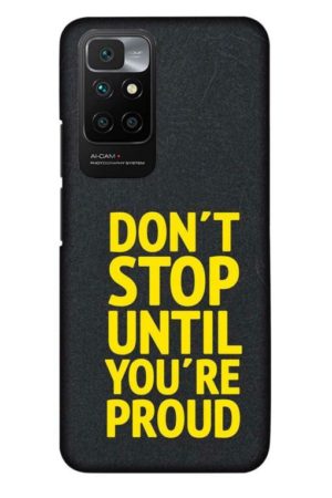 dont stop untill you are proud printed designer mobile back case cover for Xiaomi redmi 10 Prime