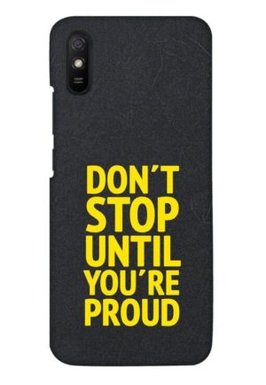 dont stop untill you are proud printed designer mobile back case cover for redmi 9A - redmi 9i - redmi 9A sport - redmi 9i sport