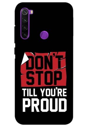 dont stop untill you are proud printed designer mobile back case cover for redmi note 8