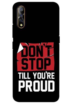 dont stop untill you are proud printed mobile back case cover for vivo s1, vivo z1x