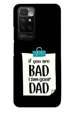 if you are bad i am your dad printed designer mobile back case cover for Xiaomi redmi 10 Prime
