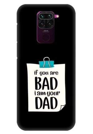 if you are bad i am your dad printed designer mobile back case cover for redmi note 9