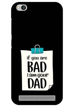 if you are bad i am your dad printed mobile back case cover