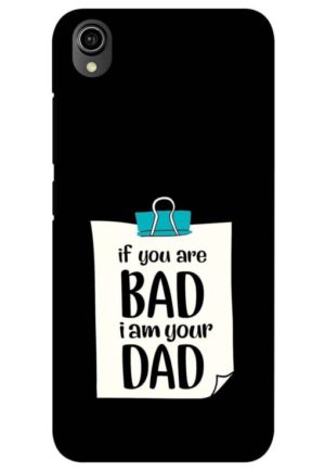 if you are bad i am your dad printed mobile back case cover for vivo y90, vivo y91i