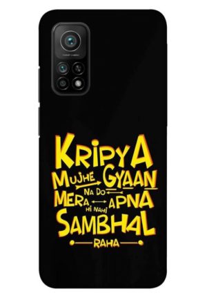 kripya mujhe gyan mat do printed designer mobile back case cover for mi 10t - mi 10t pro