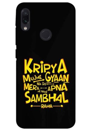 kripya mujhe gyan na de printed designer mobile back case cover for redmi note 7