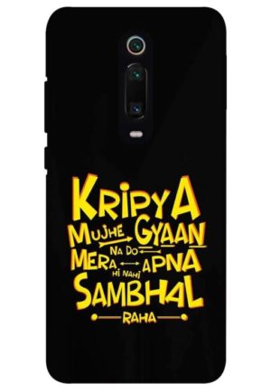 kripya mujhe gyan na do printed designer mobile back case cover for redmi k20 - redmi k20 pro
