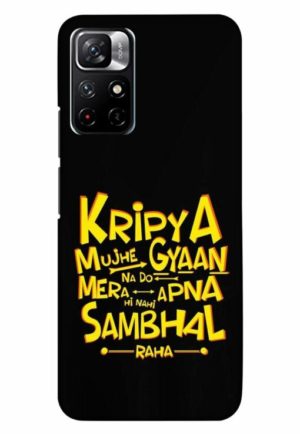 kripya mujhe gyan na do printed designer mobile back case cover for xiaomi redmi note 11t 5g - poco M4 pro 5g