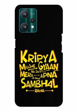 kripya mujhe gyan na do printed mobile back case cover for realme Realme 9 4G - Realme 9 Pro Plus 5G - Realme 9 pro