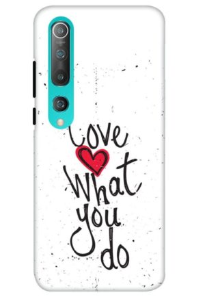 love what you do printed designer mobile back case cover for mi 10 5g - mi 10 pro 5G