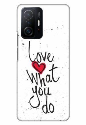 love what you do printed designer mobile back case cover for mi 11t - 11t pro