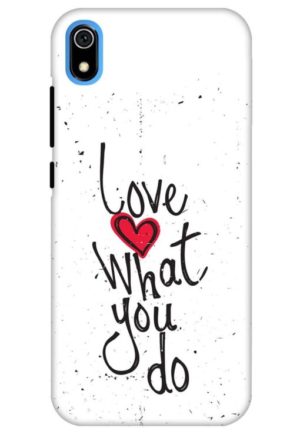 love what you do printed designer mobile back case cover for redmi 7a