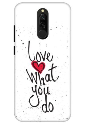 love what you do printed designer mobile back case cover for redmi 8