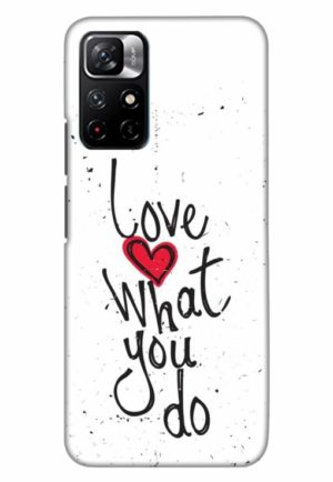 love what you do printed designer mobile back case cover for xiaomi redmi note 11t 5g - poco M4 pro 5g