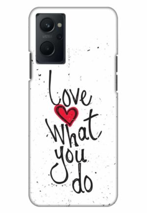 love what you do printed mobile back case cover for realme 9i