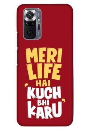 meir life hai kuch bhi karu printed designer mobile back case cover for Xiaomi redmi note 10 pro - redmi note 10 pro max