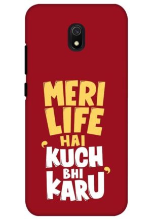 meri life hai kuch bhi karu printed designer mobile back case cover for redmi 8a