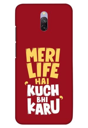 meri life hai kuch bhi karu printed designer mobile back case cover for redmi 8a dual