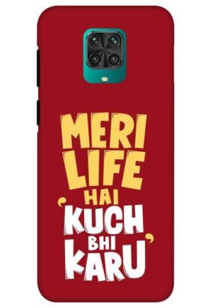 meri life hai kuch bhi karu printed designer mobile back case cover for redmi note 9 pro