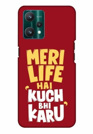 meri life hai kuch bhi karu printed mobile back case cover for realme Realme 9 4G - Realme 9 Pro Plus 5G - Realme 9 pro
