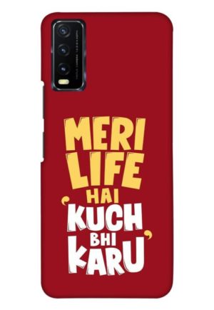 meri life hai kuch bhi karu printed mobile back case cover for vivo y20 - vivo y20i - vivo y20a - vivo y20g - vivo y20t - vivo y12s - vivo y12g