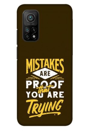 mistake are prove that you are tring printed designer mobile back case cover for mi 10t - mi 10t pro