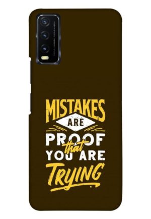 mistakes are prove that you are tring printed mobile back case cover for vivo y20 - vivo y20i - vivo y20a - vivo y20g - vivo y20t - vivo y12s - vivo y12g