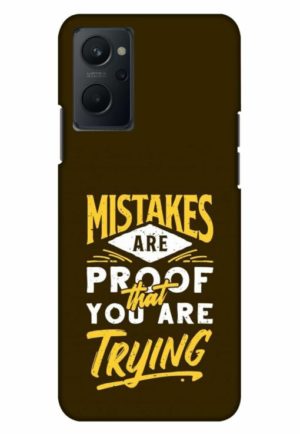 mistakes are the prove that you are right printed mobile back case cover for realme 9i