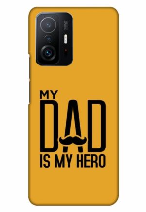 my dad is my hero printed designer mobile back case cover for mi 11t - 11t pro