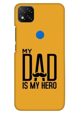 my dad is my hero printed designer mobile back case cover for redmi 9 - redmi 9 activ - redmi 9c - redmi 10a - poco c31