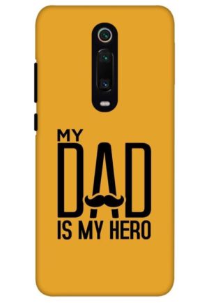 my dad is my hero printed designer mobile back case cover for redmi k20 - redmi k20 pro