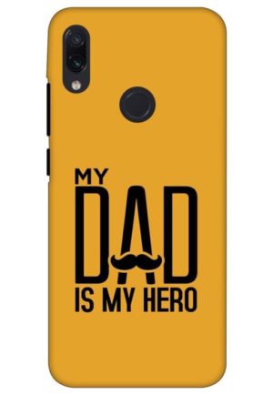 my dad is my hero printed designer mobile back case cover for redmi note 7