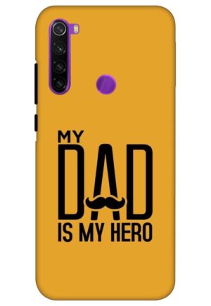 my dad is my hero printed designer mobile back case cover for redmi note 8