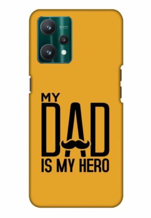 my dad is my hero printed mobile back case cover for realme Realme 9 4G - Realme 9 Pro Plus 5G - Realme 9 pro